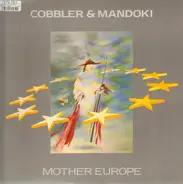 Cobbler & Mandoki - Mother Europe