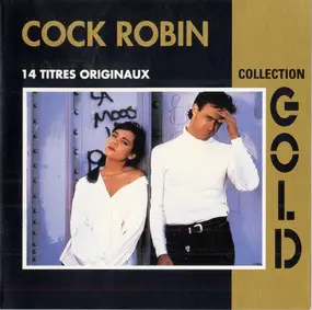 Cock Robin - Collection Gold