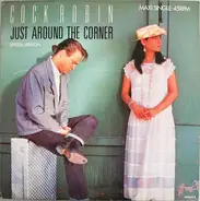 Cock Robin - Just Around The Corner (Special Version)