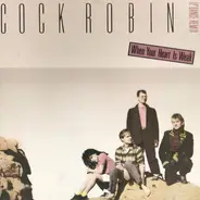 Cock Robin - When Your Heart Is Weak (12' Dance Remix)