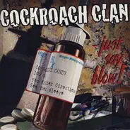 Cockroach Clan - Just Say Blow!