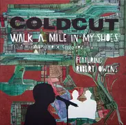 Coldcut Featuring Robert Owens - Walk A Mile In My Shoes