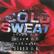 Cold Sweat - Plays J.B.