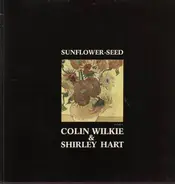 Colin Wilkie & Stanley Hart - Sunflower Seed - Autographed