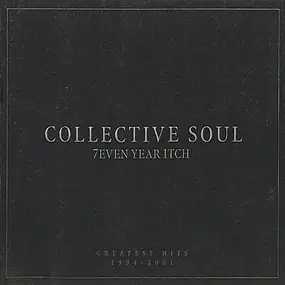 Collective Soul - 7even Year Itch (Greatest Hits 1994-2001)