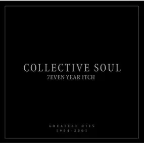 Collective Soul - 7even Year Itch: Greatest Hits 1994-2001