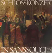 C. Ph. E. Bach / Friedrich der Große / Johann Joachim Quantz - Schlosskonzert in Sanssouci