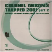 Colonel Abrams - Trapped 2001 (Part 2)