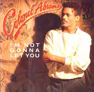 Colonel Abrams - I'm Not Gonna Let You