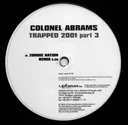 Colonel Abrams - Trapped 2001 (Part 3 Of 3)