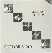 Colorado - Making Friends / Free To Be