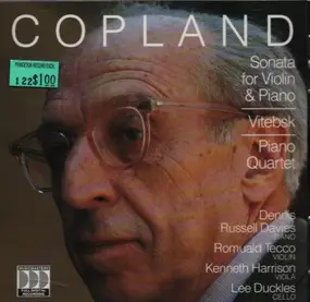 Aaron Copland - Sonata for Violin & Piano / Vitebsk / Piano Quartet