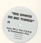 Cory AK f/ The F.E.D.S & Funkmaster Flex - Big Dawgs Do Big Things