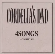 Cordelia's Dad - 4 Songs
