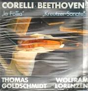 Corelli - Beethoven / Goldschmidt - Lorenzen - la Follia, Kreutzer Sonate