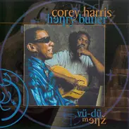 Corey Harris And Henry Butler - Vu-Du Menz