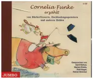 Cornelia Funke - Von Bücherfressern, Dachbodengespenstern und anderen Helden