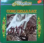 Coro Della S.A.T. - Der Original Trienter Bergsteigerchor
