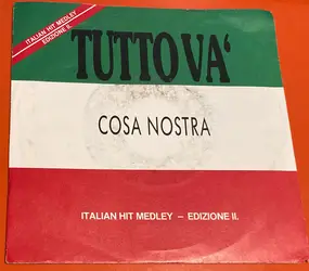 Cosa Nostra - Tutto Va' - Italian Hit Medley - Edizione II.