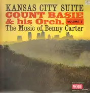 Count Basie & His Orchestra - Count Basie & His Orchestra Volume 2: Kansas City Suite - The Music Of Benny Carter