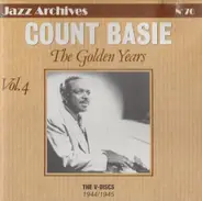Count Basie - The Golden Years, Vol. 4 (The V-Discs, 1944/1945)