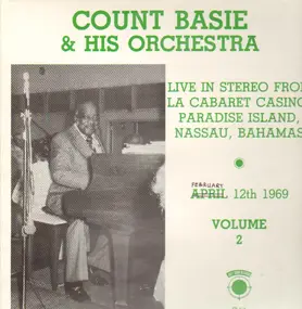 Count Basie - Live In Stereo From La Cabaret Casino Volume 2, Paradise Island, Nassau, Bahamas, Feb. 12, 1969