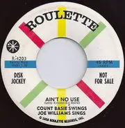 Count Basie / Joe Williams - Ain't No Use / Shake Rattle And Roll