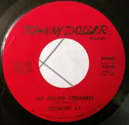 Country J. T. / Johnny Dollar - My Fellow Streaker / Drilling Rig Boogie