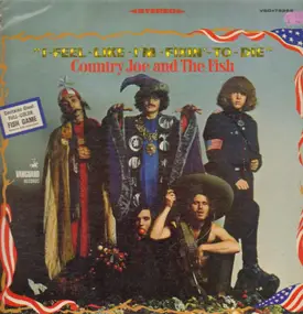 Country Joe & the Fish - I-Feel-Like-I'm-Fixin'-To-Die