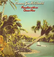 Country Joe Mcdonald - Paradise with an Ocean View