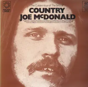 Country Joe McDonald - The Golden Hour Of The Best Of