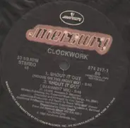 Clockwork - Shout It Out