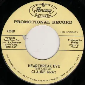 Claude Gray - Heartbreak Eve / First Love Never Dies