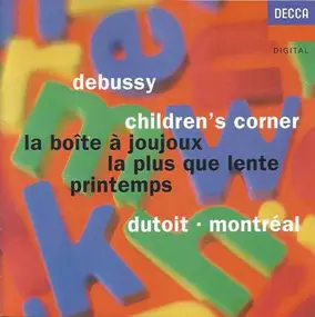 Claude Debussy - Children's Corner • La Boîte À Joujoux • La Plus Que Lente • Printemps
