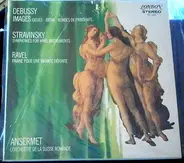 Debussy, Stravinsky, Ravel - Images / Symphonies Of Wind Instruments / Pavane Pour Une Infante Defunte