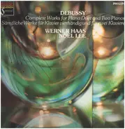 Claude Debussy , Werner Haas , Noël Lee - Complete Works For Piano Duet And Two Pianos / Sämtliche Werke Für Klavier Vierhändig Und Für Zwei