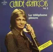 Claude Francois - Claude François Vol. 2 - Le Téléphone Pleure