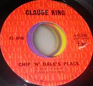 Claude King - Chip 'N' Dale's Place / Highway Lonely