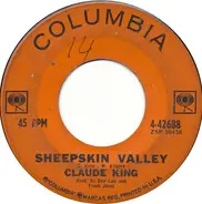Claude King - Sheepskin Valley