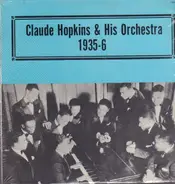 Claude Hopkins And His Orchestra - 1935-6