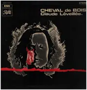 Claude Léveillée - Cheval De Bois
