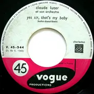 Claude Luter Et Son Orchestre - Yes Sir, That's My Baby / Black Bottom