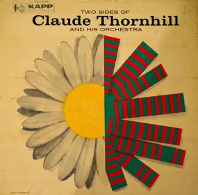 Claude Thornhill - Two Sides Of Claude Thornhill And His Orchestra