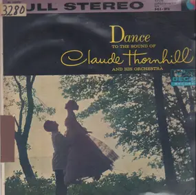 Claude Thornhill - Dance To The Sound Of Claude Thornhill And His Orchestra