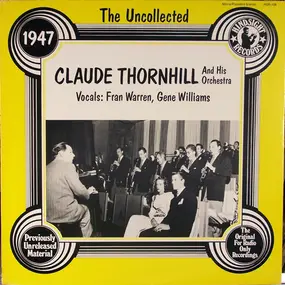 Claude Thornhill - The Uncollected Claude Thornhill And His Orchestra