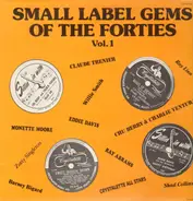 Claude Trenier, Ray Linn, Willie Smith - Small Label Gems Of The Forties Vol. 1