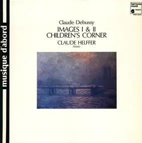 Claude Debussy - Images / Children's Corner