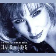 Claudia Jung - Ich Vermiss' Dich zu Sehr