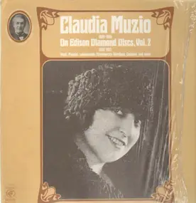 Claudia Muzio - On Edison Diamond Discs, Vol. 2