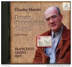 Francesco Tasini - Toccate D'Intavolatura D'Organo. Libro Primo